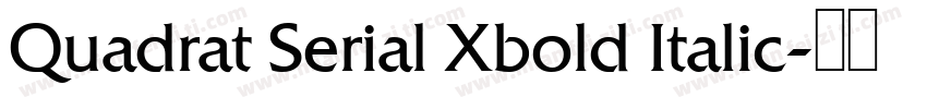 Quadrat Serial Xbold Italic字体转换